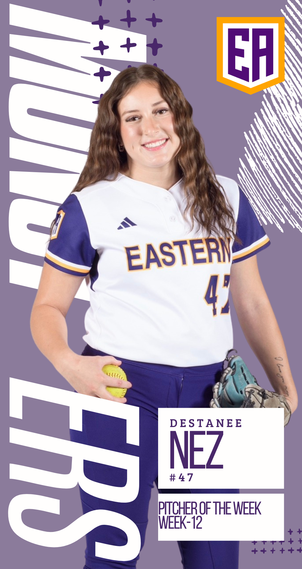 Graphic featuring Eastern Arizona College softball player Destanee Nez, #47. The player is shown wearing a white and purple Eastern Arizona uniform, holding a yellow softball and a glove, standing against a purple graphic background. Text on the image reads “Destanee Nez #47” and “Pitcher of the Week – Week 12,” with an EA logo displayed in the upper corner.
