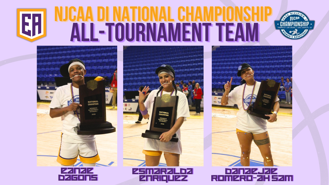 Graphic announcing the NJCAA Division I Women’s Basketball National Championship All?Tournament Team, featuring three Eastern Arizona College guards—Eanae Dagons, Esmeralda Enriquez, and Danaeja Romero?Ah Sam—each shown on the court holding the national championship trophy.