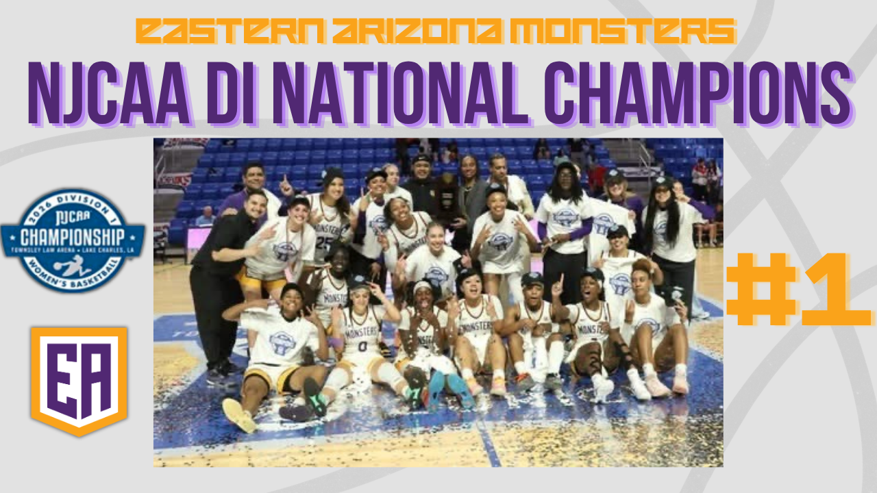 Graphic celebrating Eastern Arizona College women’s basketball as NJCAA Division I National Champions, featuring a team photo on the court surrounded by championship branding, the NJCAA Division I Championship logo, EAC logo, and the text “NJCAA DI National Champions” with a #1 graphic.